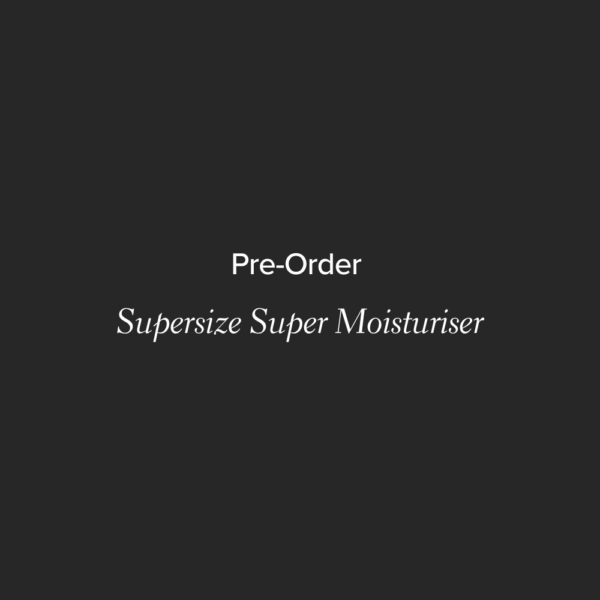 Pre-Order | Supersize Super Moisturiser | Christmas 2025